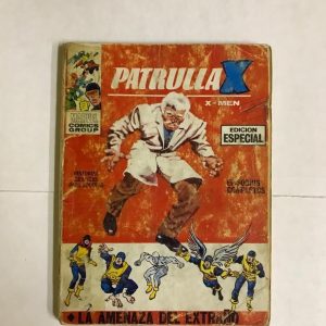 PATRULLA X (EDICION ESPECIAL) "LA AMENAZA DEL EXTRAÑO"