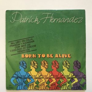 PATRICK HERNANDEZ "BORN TO BE ALIVE"