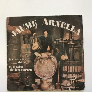 JAUME ARNELLA "LES RONDES DE VI/LA TIMBA DE LES CARTES"