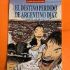 EL DESTINO PERDIDO DE ARGENTINO DIAZ