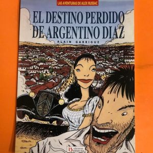 EL DESTINO PERDIDO DE ARGENTINO DIAZ