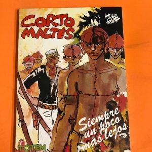 CORTO MALTES "SIEMPRE UN POCO MAS LEJOS"