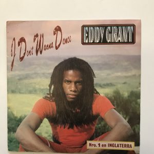EDDY GRANT "I DON'T WANNA DANCE"