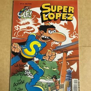 SUPER LOPEZ "LA BANDA DEL DRAGON DESPEINADO Y LA BOMBA"