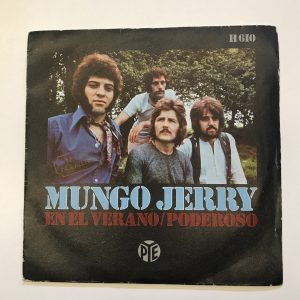 MUNGO JERRY "EN EL VERANO/PODEROSO"