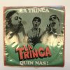 LA TRINCA "QUIN NAS!"