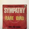 RARE BIRD "SYMPATHY"
