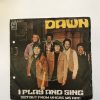 DAWN "I PLAY AND SING"