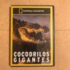NATIONAL GEOGRAPHIC "COCODRILOS GIGANTES"