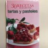 30 RECETAS TARTAS Y PASTELES