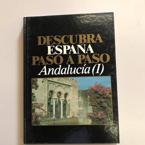 ANDALUCIA I DESCUBRA ESPAÑA PASO A PASO TOMO 1