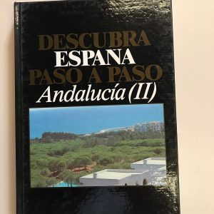 ANDALUCIA II  DESCUBRA ESPAÑA PASO A PASO TOMO 2