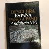 ANDALUCIA IV  DESCUBRA ESPAÑA PASO A PASO TOMO 4