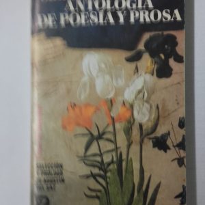 ANTOLOGIA DE POESIA Y PROSA