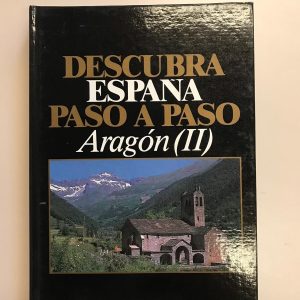 ARAGON II  DESCUBRA ESPAÑA PASO A PASO TOMO 6