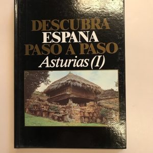 ASTURIAS I  DESCUBRA ESPAÑA PASO A PASO TOMO 7