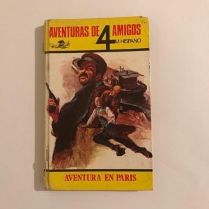 AVENTURAS DE 4 AMIGOS. AVENTURA EN PARIS