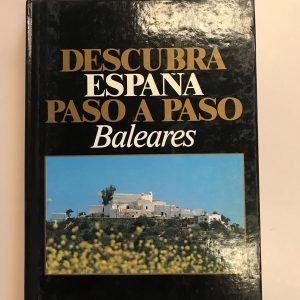 BALEARES  DESCUBRA ESPAÑA PASO A PASO TOMO 9