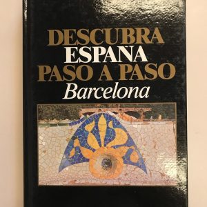 BARCELONA  DESCUBRA ESPAÑA PASO A PASO TOMO 10