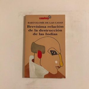 BREVISIMA RELACION DE LA DESTRUCCION DE LAS INDIAS