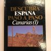 CANARIAS I  DESCUBRA ESPAÑA PASO A PASO TOMO 13
