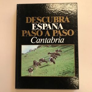 CANTABRIA  DESCUBRA ESPAÑA PASO A PASO TOMO 15