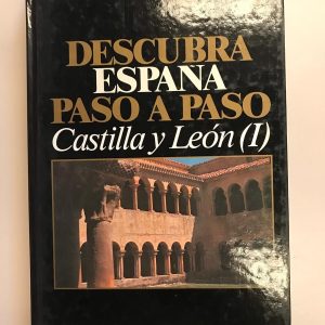 CASTILLA LEON I  DESCUBRA ESPAÑA PASO A PASO TOMO 19