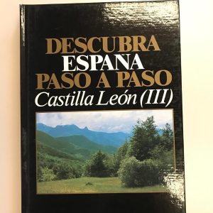 CASTILLA LEON III  DESCUBRA ESPAÑA PASO A PASO TOMO 21