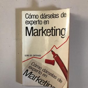 COMO DARSELAS DE EXPERTO EN MARKETING