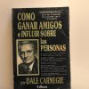 COMO GANAR AMIGOS E INFLUIR SOBRE LAS PERSONAS
