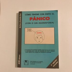 COMO TRATAR CON EXITO EL PANICO (CON O SIN AGORAFOBIA)