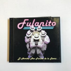 FULANITO "EL HOMBRE MAS FAMOSO DE LA TIERRA"