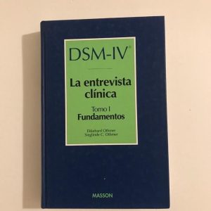DSM-IV LA ENTREVISTA CLINICA. TOMO I FUNDAMENTOS