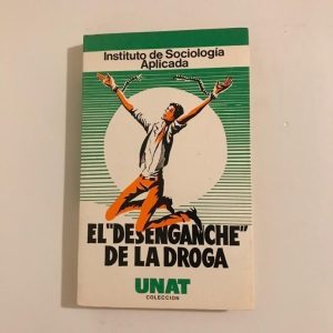 EL "DESENGANCHE" DE LA DROGA