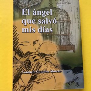 EL ÁNGEL QUE SALVÓ MIS DÍAS