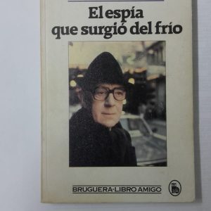 EL ESPIA QUE SURGIO DEL FRIO