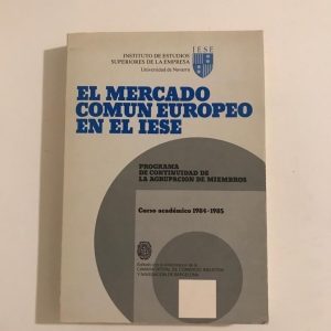EL MERCADO COMUN EUROPEO EN EL IESE