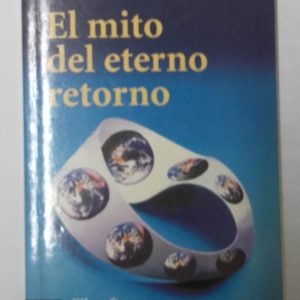 EL MITO DEL ETERNO RETORNO