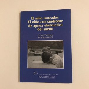 EL NIÑO RONCADOR. EL NIÑO CON SINDROME DE APNEA OBSTRUCTIVA DEL SUEÑO
