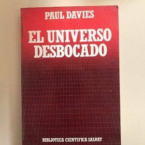 EL UNIVERSO DESBOCADO
