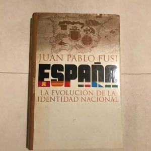 ESPAÑA LA EVOLUCION DE LA IDENTIDAD NACIONAL