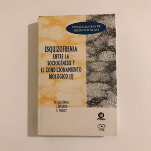 ESQUIZOFRENIA ENTRE LA SOCIOGENESIS Y EL CONDICIONAMIENTO BIOLOGICO I