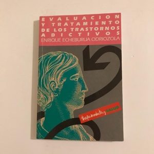 EVALUACION Y TRATAMIENTO DE LOS TRASTORNOS ADICTIVOS