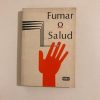 FUMAR O SALUD
