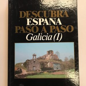 GALICIA I  DESCUBRA ESPAÑA PASO A PASO TOMO 24