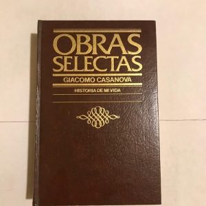 GIACOMO CASANOVA HISTORIAS DE MI VIDA