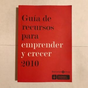 GUIA DE RECURSOS PARA EMPRENDER Y CRECER 2010