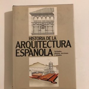 HISTORIA DE LA ARQUITECTURA ESPAÑOLA