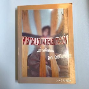 HISTORIA DE UNA REHABILITACION