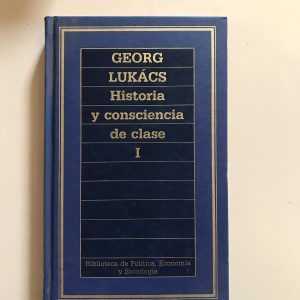HISTORIA Y CONSCIENCIA DE CLASE I